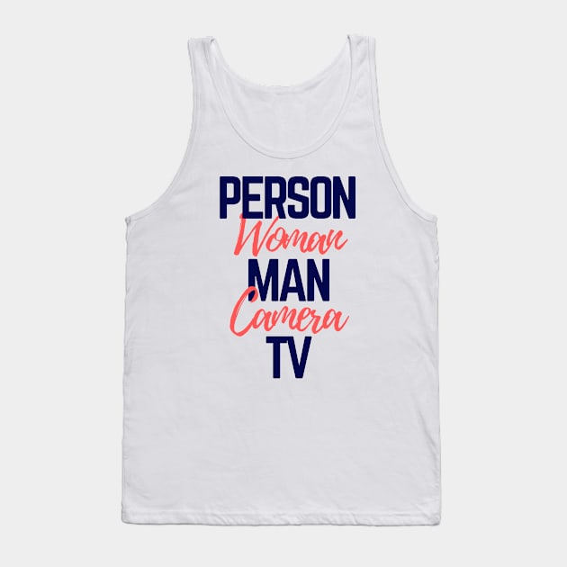 #personwomanmancameratv Person Woman Man Camera TV Tank Top by AwesomeDesignz